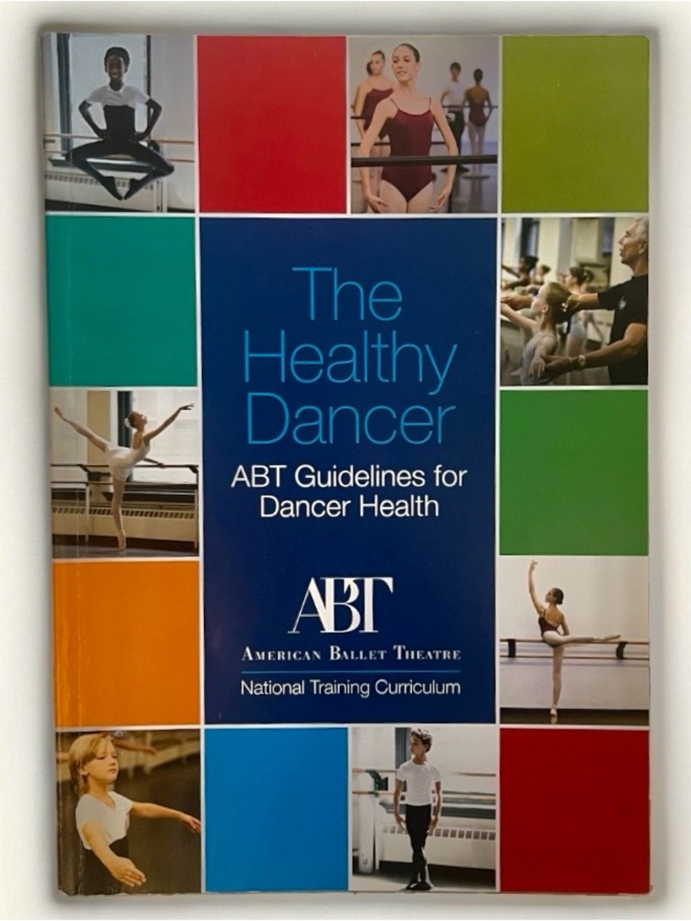 The Healthy Dancer Guidelines Health American Ballet Theatre Training Curriculum
